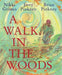 A Walk in the Woods - Hardcover |  Diverse Reads