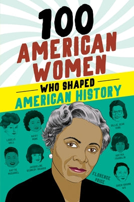 100 American Women Who Shaped American History - Paperback | Diverse Reads
