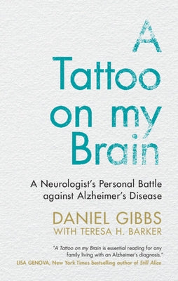 A Tattoo on my Brain: A Neurologist's Personal Battle against Alzheimer's Disease - Hardcover | Diverse Reads