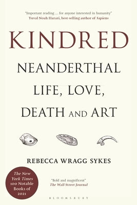 Kindred: Neanderthal Life, Love, Death and Art - Paperback | Diverse Reads