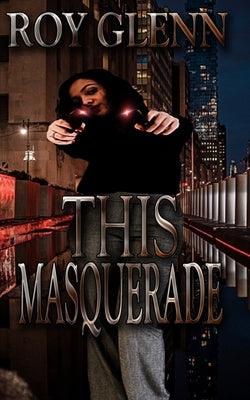 This Masquerade - Paperback | Diverse Reads