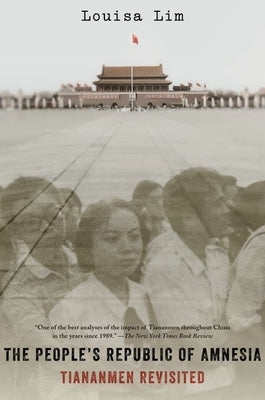 The People's Republic of Amnesia: Tiananmen Revisited - Paperback | Diverse Reads