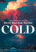 Cold - Paperback | Diverse Reads