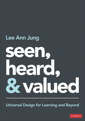 Seen, Heard, and Valued: Universal Design for Learning and Beyond - Paperback | Diverse Reads