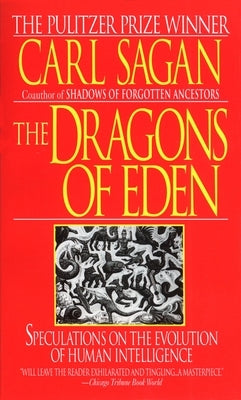 The Dragons of Eden: Speculations on the Evolution of Human Intelligence - Paperback | Diverse Reads