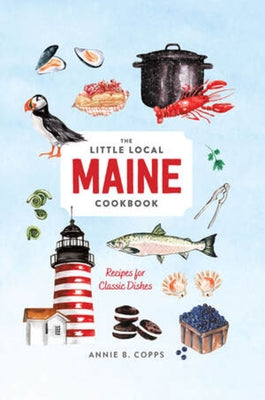 Little Local Maine Cookbook - Hardcover | Diverse Reads