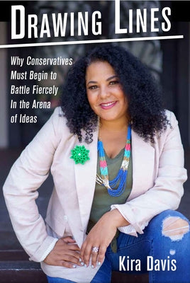 Drawing Lines: Why Conservatives Must Begin to Battle Fiercely in the Arena of Ideas - Hardcover | Diverse Reads
