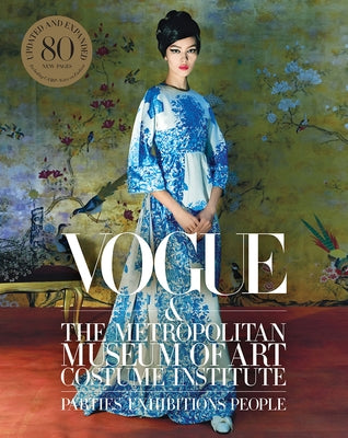 Vogue and the Metropolitan Museum of Art Costume Institute: Updated Edition - Hardcover | Diverse Reads