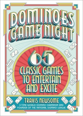Dominoes Game Night: 65 Classic Games to Entertain and Excite - Hardcover | Diverse Reads