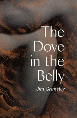 The Dove in the Belly - Hardcover | Diverse Reads