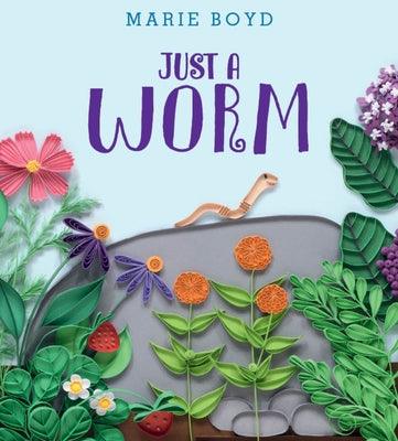 Just a Worm - Hardcover | Diverse Reads