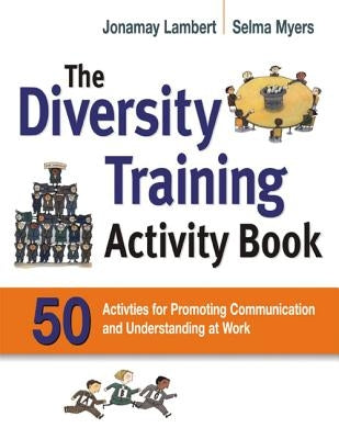 The Diversity Training Activity Book: 50 Activities for Promoting Communication and Understanding at Work - Paperback | Diverse Reads