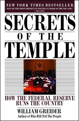 Secrets of the Temple: How the Federal Reserve Runs the Country - Paperback | Diverse Reads