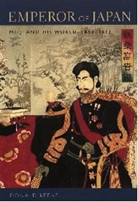 Emperor of Japan: Meiji and His World, 1852-1912 - Paperback | Diverse Reads