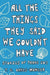 All the Things They Said We Couldn't Have: Stories of Trans Joy - Paperback