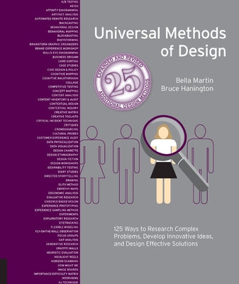 Universal Methods of Design, Expanded and Revised: 125 Ways to Research Complex Problems, Develop Innovative Ideas, and Design Effective Solutions - Paperback | Diverse Reads