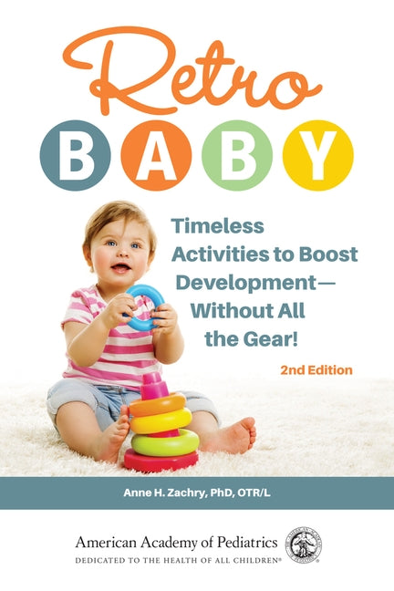 Retro Baby: Timeless Activities to Boost Development--Without All the Gear! - Paperback | Diverse Reads