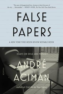 False Papers: Essays on Exile and Memory - Paperback | Diverse Reads