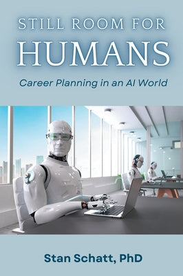Still Room for Humans: Career Planning in an AI World - Paperback | Diverse Reads