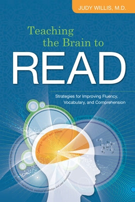 Teaching the Brain to Read: Strategies for Improving Fluency, Vocabulary, and Comprehension - Paperback | Diverse Reads