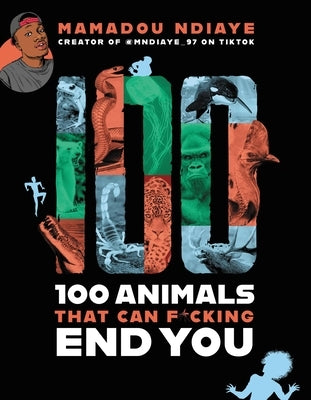 100 Animals That Can F*cking End You - Paperback | Diverse Reads