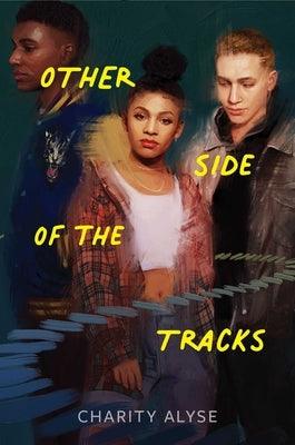 Other Side of the Tracks - Hardcover |  Diverse Reads