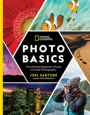 National Geographic Photo Basics: The Ultimate Beginner's Guide to Great Photography - Paperback | Diverse Reads