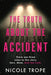 The Truth About the Accident - Paperback | Diverse Reads