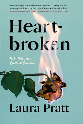 Heartbroken: Field Notes on a Constant Condition - Paperback | Diverse Reads