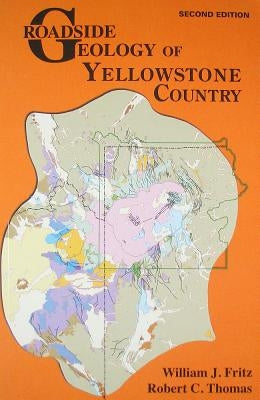 Roadside Geology of Yellowstone Country - Paperback | Diverse Reads
