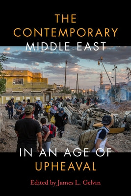 The Contemporary Middle East in an Age of Upheaval - Paperback | Diverse Reads