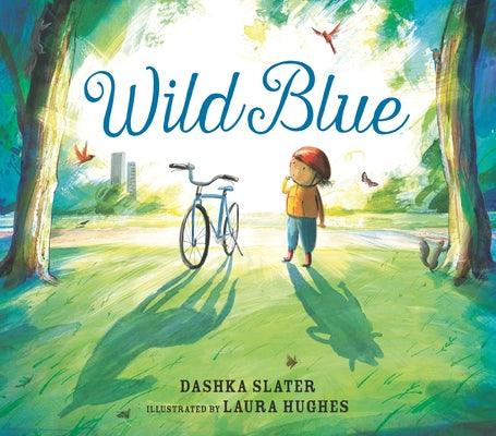 Wild Blue: Taming a Big-Kid Bike - Hardcover | Diverse Reads