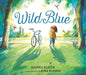 Wild Blue: Taming a Big-Kid Bike - Hardcover | Diverse Reads