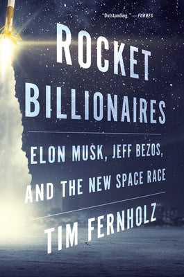 Rocket Billionaires: Elon Musk, Jeff Bezos, and the New Space Race - Paperback | Diverse Reads