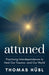 Attuned: Practicing Interdependence to Heal Our Trauma-and Our World - Hardcover | Diverse Reads