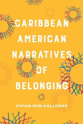 Caribbean American Narratives of Belonging - Paperback