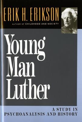 Young Man Luther: A Study in Psychoanalysis and History - Paperback | Diverse Reads
