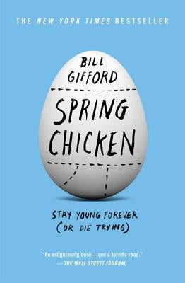Spring Chicken: Stay Young Forever (or Die Trying) - Paperback | Diverse Reads