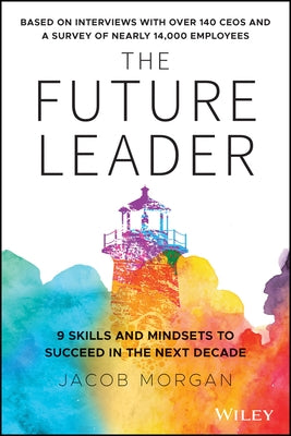 The Future Leader: 9 Skills and Mindsets to Succeed in the Next Decade - Hardcover | Diverse Reads