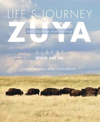 Life's Journey--Zuya: Oral Teachings from Rosebud - Paperback