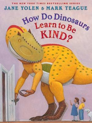 How Do Dinosaurs Learn to Be Kind? - Hardcover | Diverse Reads