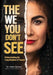 The We you Don't See: Understanding the Long Shadows of Trauma - Hardcover | Diverse Reads