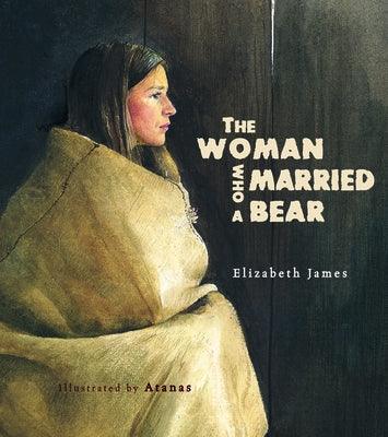 The Woman Who Married a Bear - Hardcover