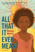 All That It Ever Meant - Paperback | Diverse Reads