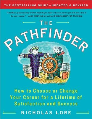 The Pathfinder: How to Choose or Change Your Career for a Lifetime of Satisfaction and Success - Paperback | Diverse Reads