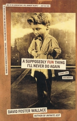 A Supposedly Fun Thing I'll Never Do Again: Essays and Arguments - Paperback | Diverse Reads