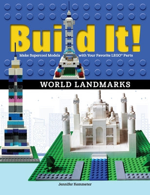 Build It! World Landmarks: Make Supercool Models with your Favorite LEGO Parts - Paperback | Diverse Reads