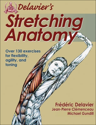 Delavier's Stretching Anatomy - Paperback | Diverse Reads