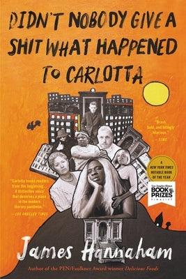 Didn't Nobody Give a Shit What Happened to Carlotta - Paperback | Diverse Reads