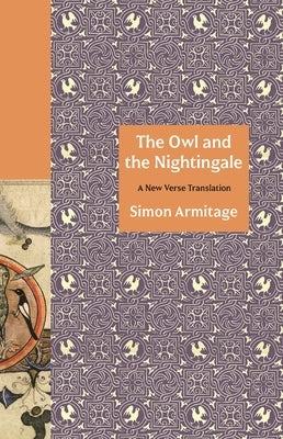 The Owl and the Nightingale: A New Verse Translation - Hardcover | Diverse Reads